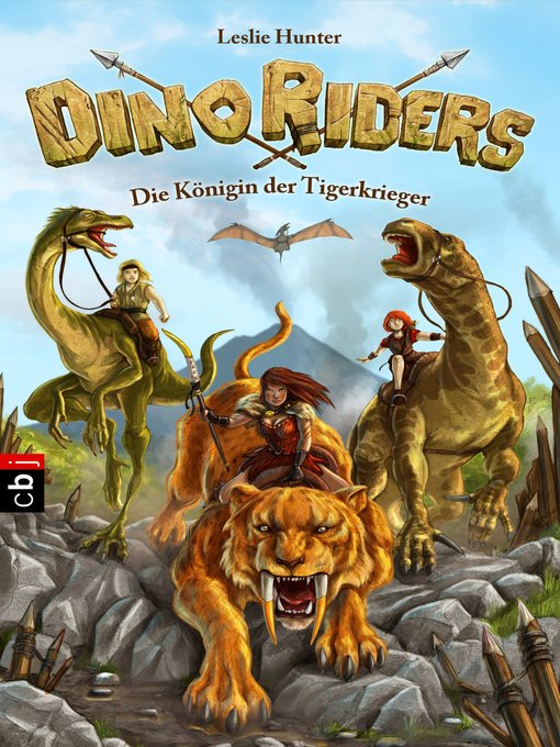 Titeldetails für Dino Riders--Die Königin der Tigerkrieger nach Leslie Hunter - Verfügbar